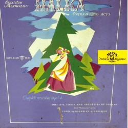 Пластинка Poznan State Moniuszko Opera Choir And Orchestra, Walerian Bierdiajew Stanisław Moniuszko. Halka, Opera In Four Acts (3 LP)